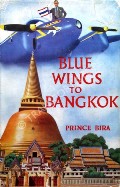 Image of Blue Wings to Bangkok by H.H. Prine Birabongse (B.Bira)